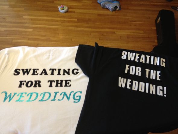 Sweating for the Wedding Tee Shirts