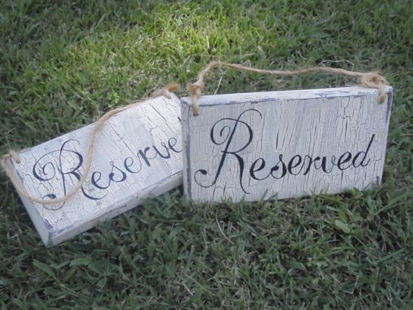 Rachel 2 Wooden reserved signs wedding country rustic reserved Summer 2010